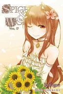 Spice and Wolf, Vol. 17 (Light Novel): Epilogue (Hasekura Isuna)(Paperback)