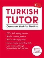 Turkish Tutor: Grammar and Vocabulary Workbook (Learn Turkish with Teach Yourself) - Advanced beginner to upper intermediate course(Paperback / softback)