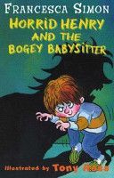 Horrid Henry and the Bogey Babysitter (Simon Francesca)(Paperback)