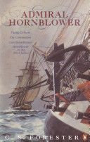 Admiral Hornblower - Flying Colours, the Commodore, Lord Hornblower, Hornblower in the West Indies (Forester C. S.)(Paperback)