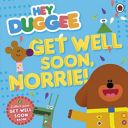 Hey Duggee: Get Well Soon, Norrie!(Paperback)