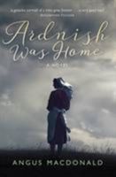 Ardnish Was Home - A Novel (MacDonald Angus)(Paperback)