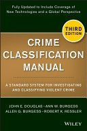 Crime Classification Manual - A Standard System for Investigating and Classifying Violent Crime (Douglas John)(Paperback)