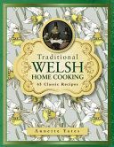 Traditional Welsh Home Cooking - 65 Classic Recipes (Yates Annette)(Pevná vazba)