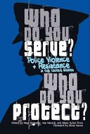 Who Do You Serve, Who Do You Protect? - Police Violence and Resistance in the United States (Macare Joe)(Paperback)