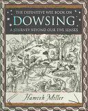Dowsing - A Journey Beyond Our Five Senses (Miller Hamish)(Paperback)