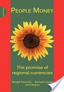 People Money - The Promise of Regional Currencies (Kennedy Margrit)(Paperback)
