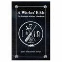A Witches´ Bible: The Complete Witches´ Handbook - Farrar Janet, Farrar Stewart