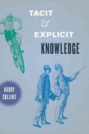 Tacit and Explicit Knowledge (Collins Harry)(Paperback)