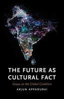 Future as Cultural Fact - Essays on the Global Condition (Appadurai Arjun)(Paperback)
