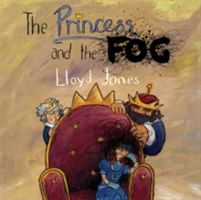Princess and the Fog - A Story for Children with Depression (Jones Lloyd)(Pevná vazba)