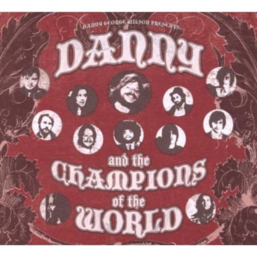 Danny and the Champions of the World (Danny and the Champions of the World) (CD / Album)
