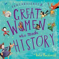 Fantastically Great Women Who Made History - Gift Edition (Pankhurst Kate)(Pevná vazba)