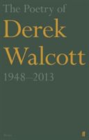 Poetry of Derek Walcott 1948-2013 (Walcott Derek)(Paperback)