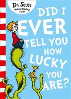 Did I Ever Tell You How Lucky You Are? (Seuss Dr.)(Paperback)