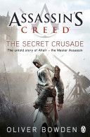 Assassin´s Creed: The Secret Crusade - Bowden Oliver
