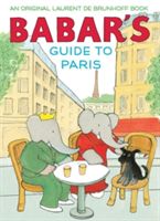 Babar's Guide to Paris (Brunhoff Laurent de)(Pevná vazba)