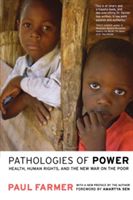 Pathologies of Power - Health, Human Rights and the New War on the Poor (Farmer Paul)(Paperback)
