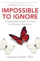 Impossible to Ignore: How to Use Brain Science to Create Memorable Content and Influence Decisions (Simon Carmen)(Pevná vazba)