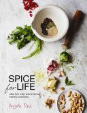 Spice for Life - Healthy and Wholesome Indian Cooking (Devi Anjula)(Pevná vazba)