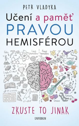 Učení a paměť pravou hemisférou - Vladyka Petr