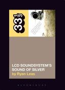 LCD Soundsystem's Sound of Silver (Leas Ryan)(Paperback)