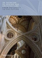 3D Thinking in Design and Architecture - From Antiquity to the Future (Burrows Roger)(Pevná vazba)