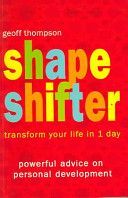 Shape Shifter - Transform Your Life in 1 Day (Thompson Geoff)(Paperback)