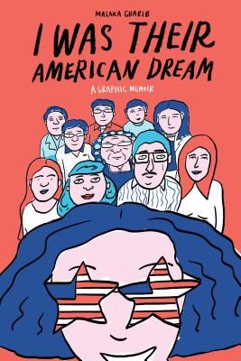 I Was Their American Dream - A Graphic Memoir (Gharib Malaka)(Paperback / softback)