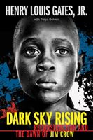 Dark Sky Rising: Reconstruction and the Dawn of Jim Crow (Scholastic Focus) (Jr. Henry Louis Gates)(Pevná vazba)