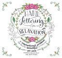 Hand Lettering for Relaxation - An Inspirational Workbook for Creating Beautiful Lettered Art (Latta Amy)(Paperback)
