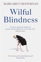 Wilful Blindness - Why We Ignore the Obvious (Heffernan Margaret)(Paperback / softback)