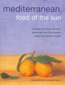 Mediterranean: Food of the Sun - A Culinary Tour of Sun-drenched Shores with Over 50 Evocative Dishes from Southern Europe (Clark Jacqueline)(Paperback)