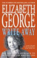 Write away - One Novelist's Approach to Fiction and the Writing Life (George Elizabeth)(Paperback)