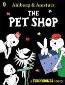 Funnybones: The Pet Shop (Ahlberg Allan)(Paperback)