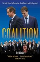 Coalition - The Inside Story of the Conservative-Liberal Democrat Coalition Government (Laws David)(Paperback)