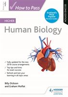 How to Pass Higher Human Biology: Second Edition (Dickson Billy)(Paperback / softback)