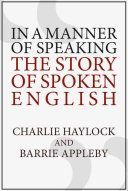In a Manner of Speaking - The Story of Spoken English (Haylock Charlie)(Paperback)