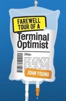 Farewell Tour of a Terminal Optimist (Young John)(Paperback)