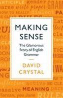 Making Sense - The Glamorous Story of English Grammar (Crystal David)(Paperback)