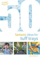 50 Fantastic Ideas for Tuff Trays (Wright Sally)(Paperback)