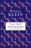 Love, Guilt and Reparation (The Melanie Klein Trust)(Paperback)