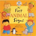 My First Animal Signs - BSL (British Sign Language) (Lewis Anthony)(Board book)