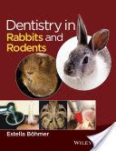 Dentistry in Rabbits and Rodents (Bohmer Estella)(Pevná vazba)