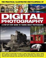 Practical Illustrated Encyclopedia of Digital Photography - A Step-by-Step Guide to Taking Great Photographs (Luck Steve)(Paperback)