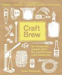 Craft Brew - 50 Homebrew Recipes from the World's Best Craft Breweries (Ferguson Euan)(Pevná vazba)