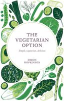 Vegetarian Option - Simple, vegetarian, delicious (Hopkinson Simon)(Pevná vazba)