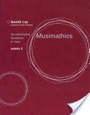 Musimathics, Volume 2: The Mathematical Foundations of Music - The Mathematical Foundations of Music (Loy Gareth (President Gareth Inc. Gareth Inc.))(Paperback)