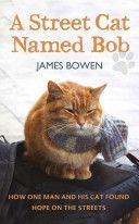 Street Cat Named Bob - How One Man and His Cat Found Hope on the Streets (Bowen James)(Paperback)