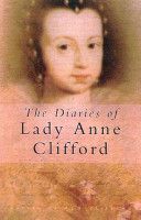 Diaries of Lady Anne Clifford (Clifford Anne)(Paperback)